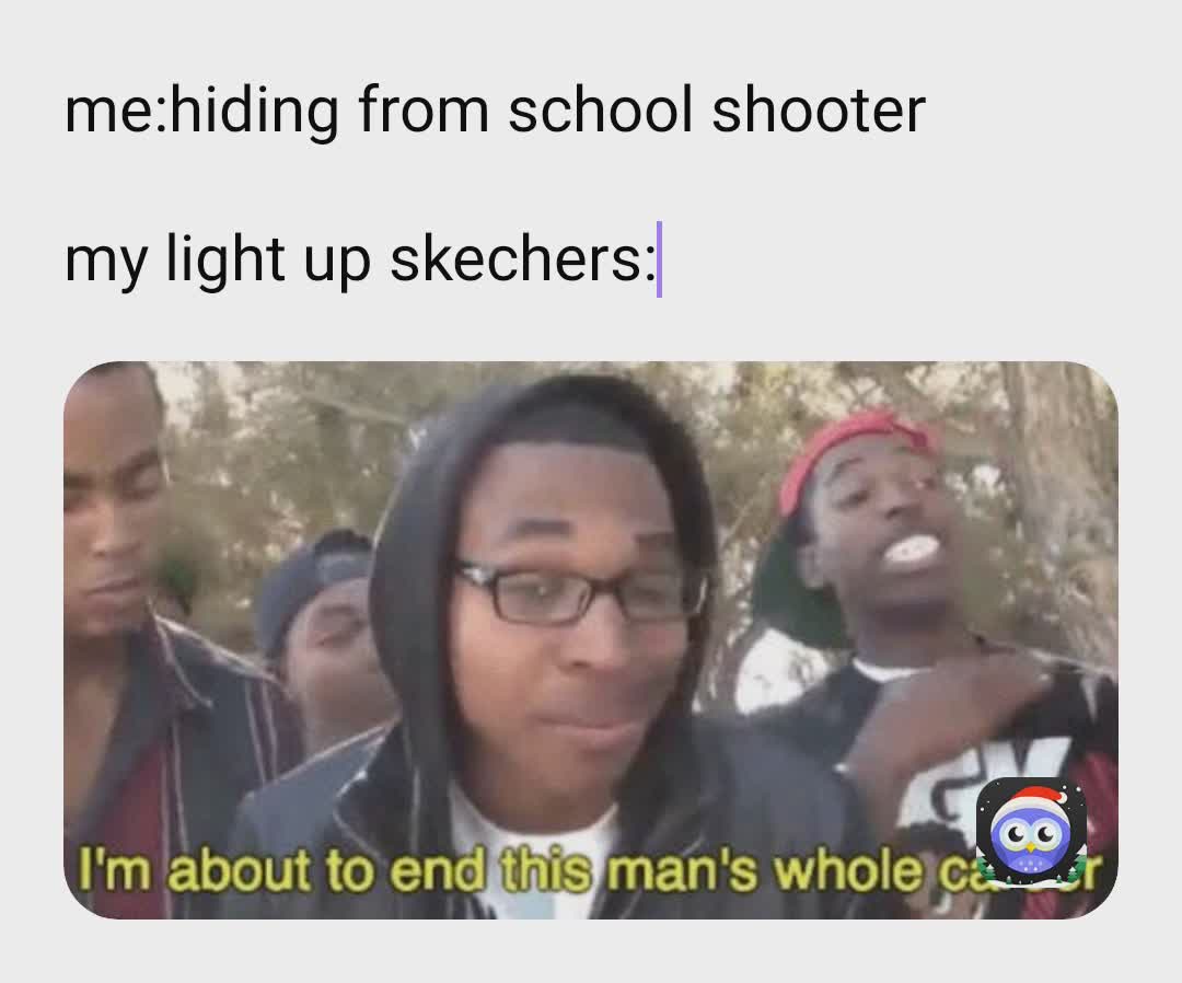 Light up sketchers school shooter outlet meme