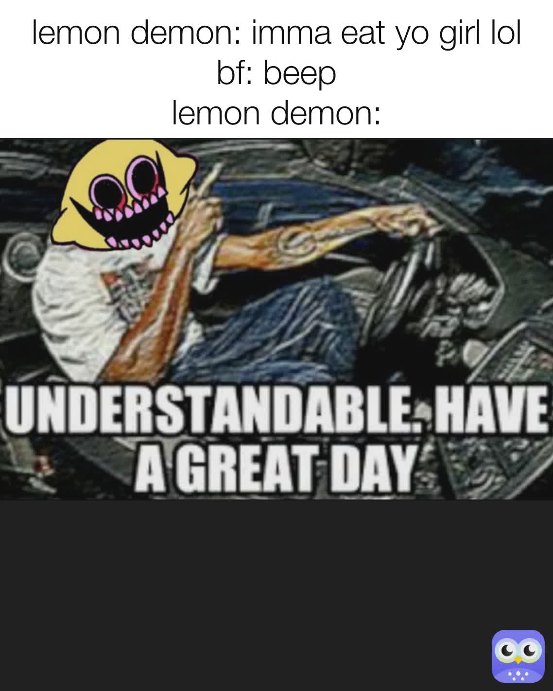 Meme by ihavenoideainlife