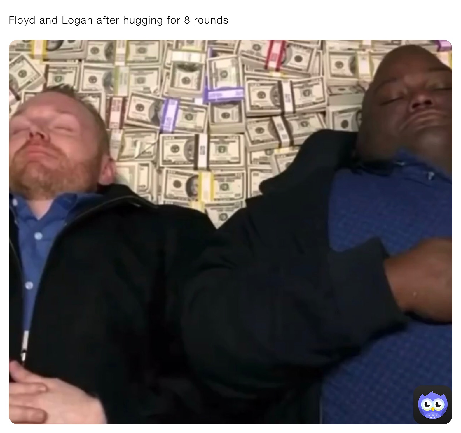 Floyd and Logan after hugging for 8 rounds