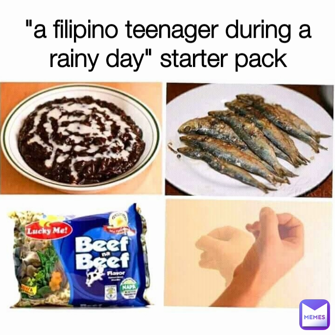 "a filipino teenager during a rainy day" starter pack