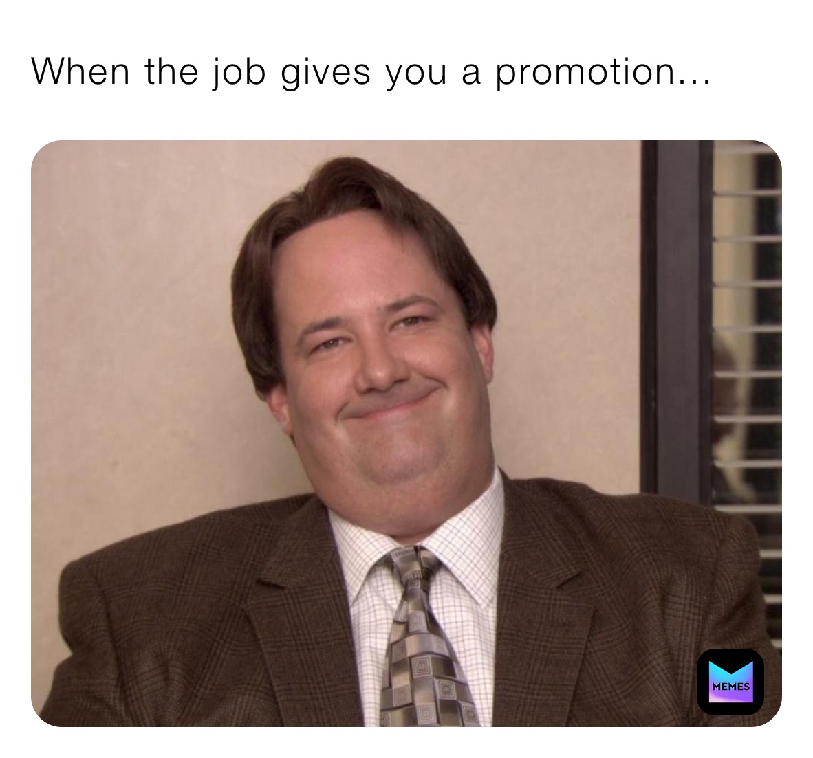 When the job gives you a promotion...