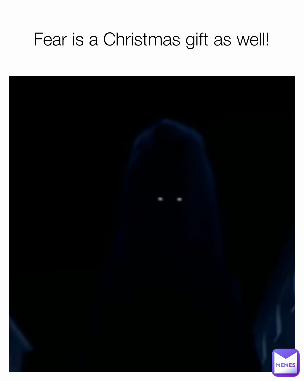 Fear is a Christmas gift as well!