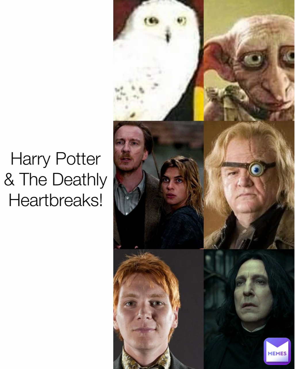Harry Potter & The Deathly Heartbreaks!