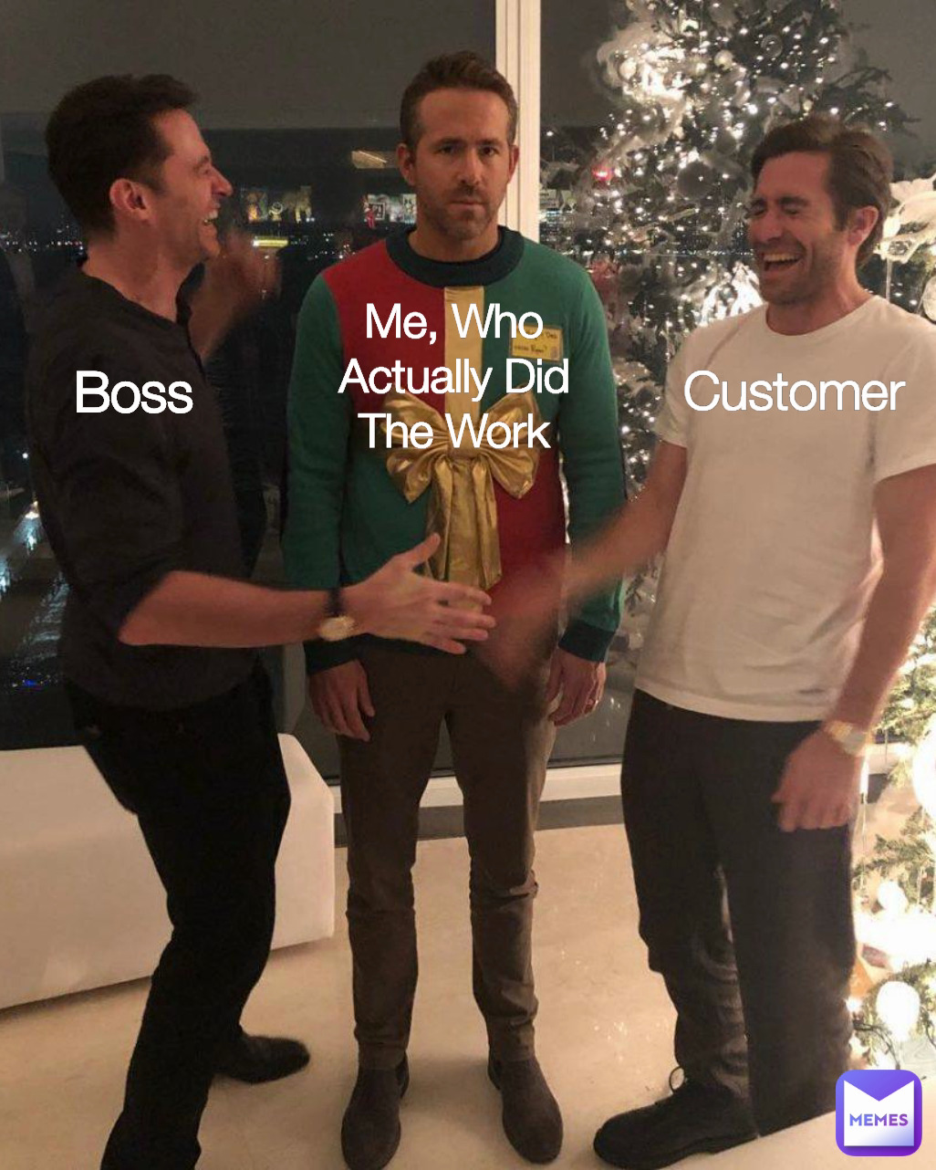 Type Text Boss Me, Who Actually Did The Work Customer