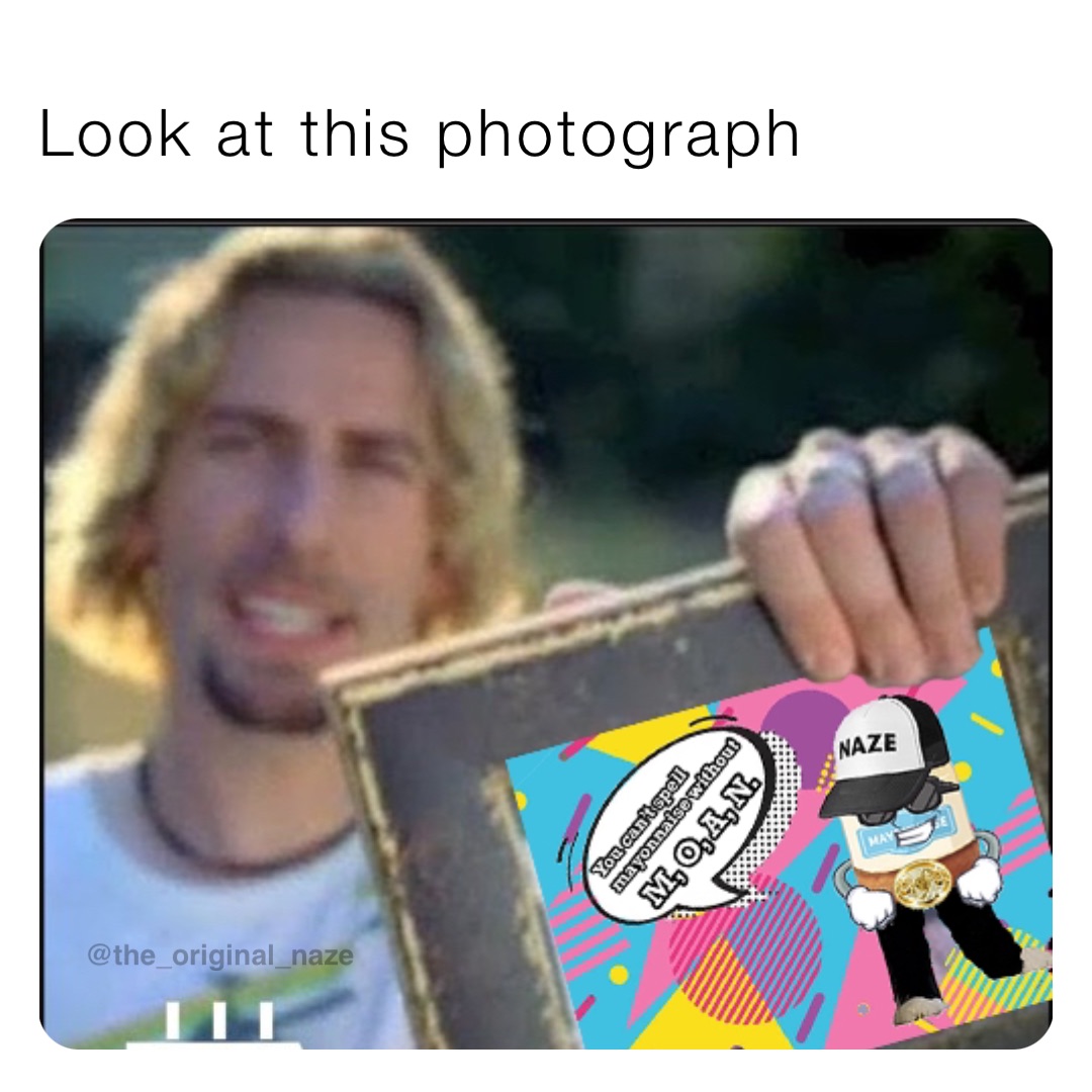 Look at this photograph