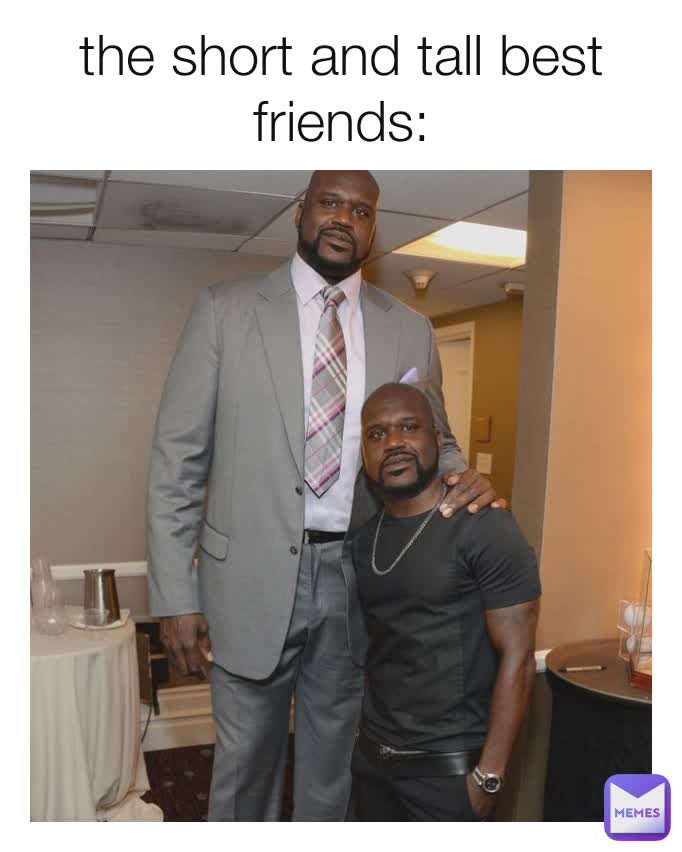 the short and tall best friends: