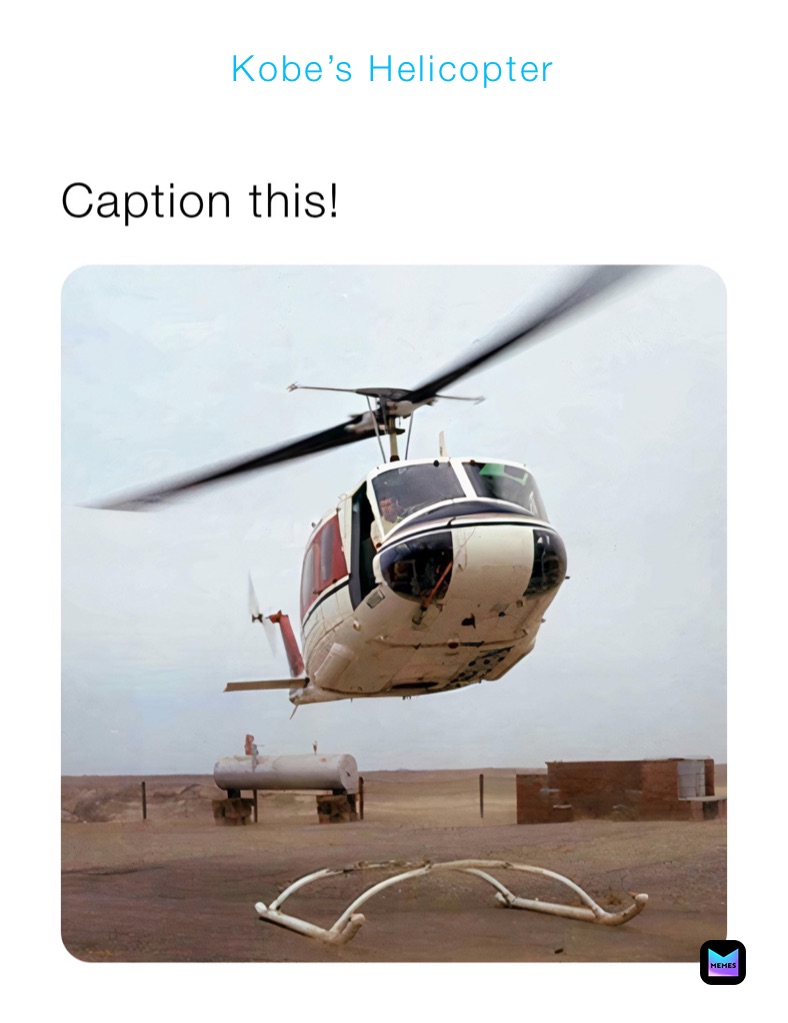 Kobe’s Helicopter 