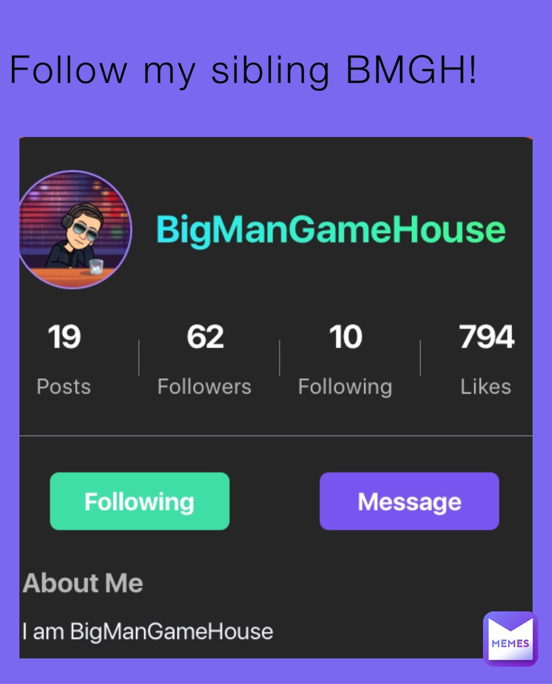 Follow my sibling BMGH!