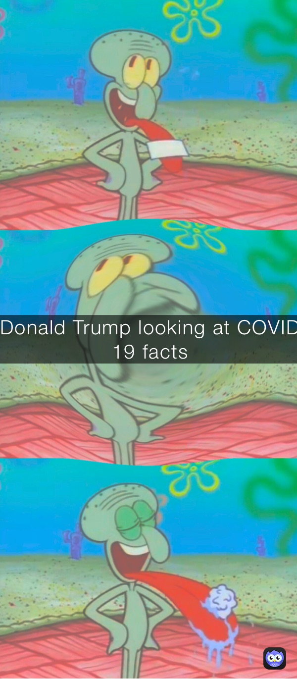 what Europe thinks the average American i Donald Trump looking at COVID 19 facts