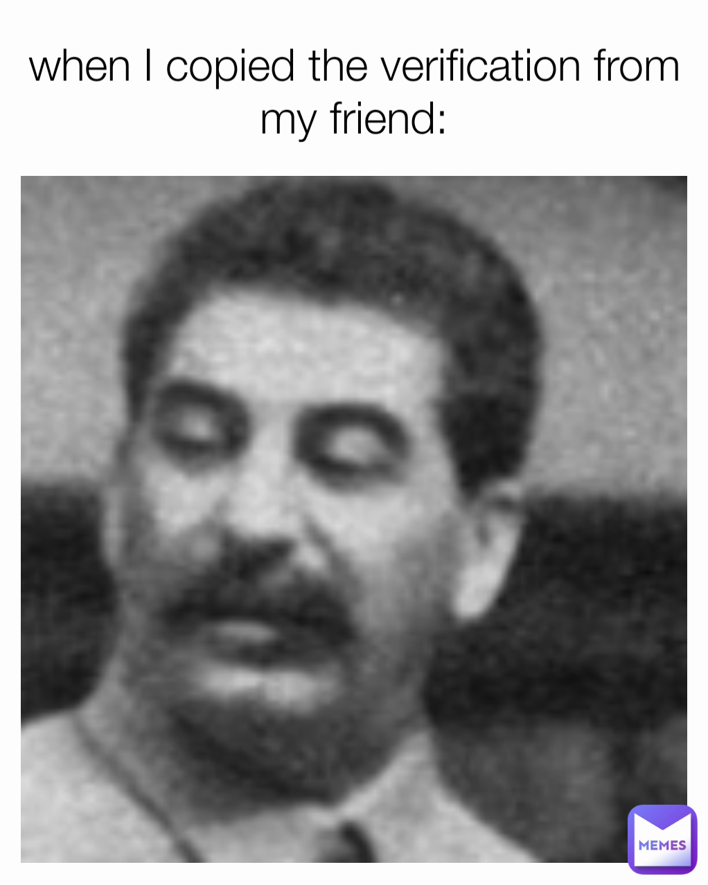 when I copied the verification from my friend: