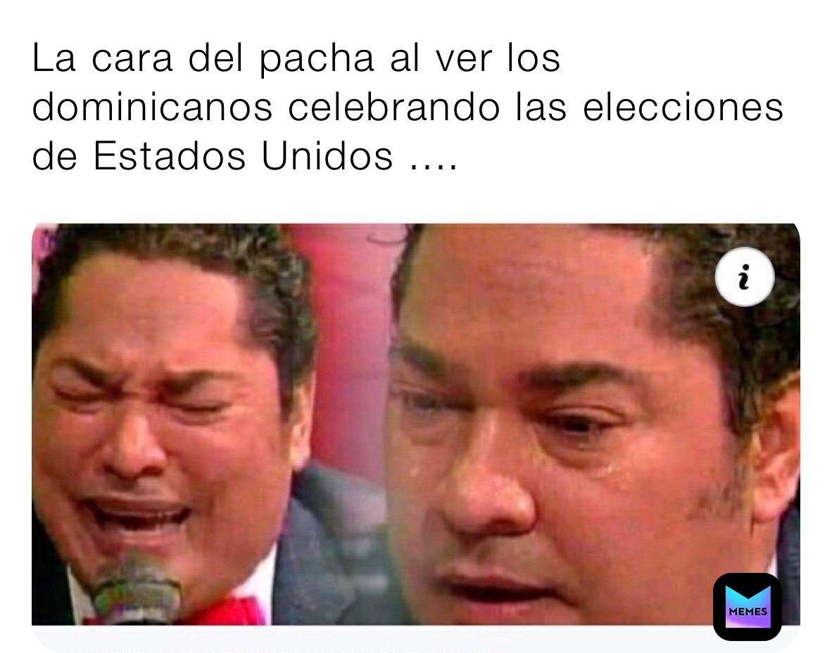 La cara del pacha al ver los dominicanos celebrando las elecciones de Estados Unidos .... 