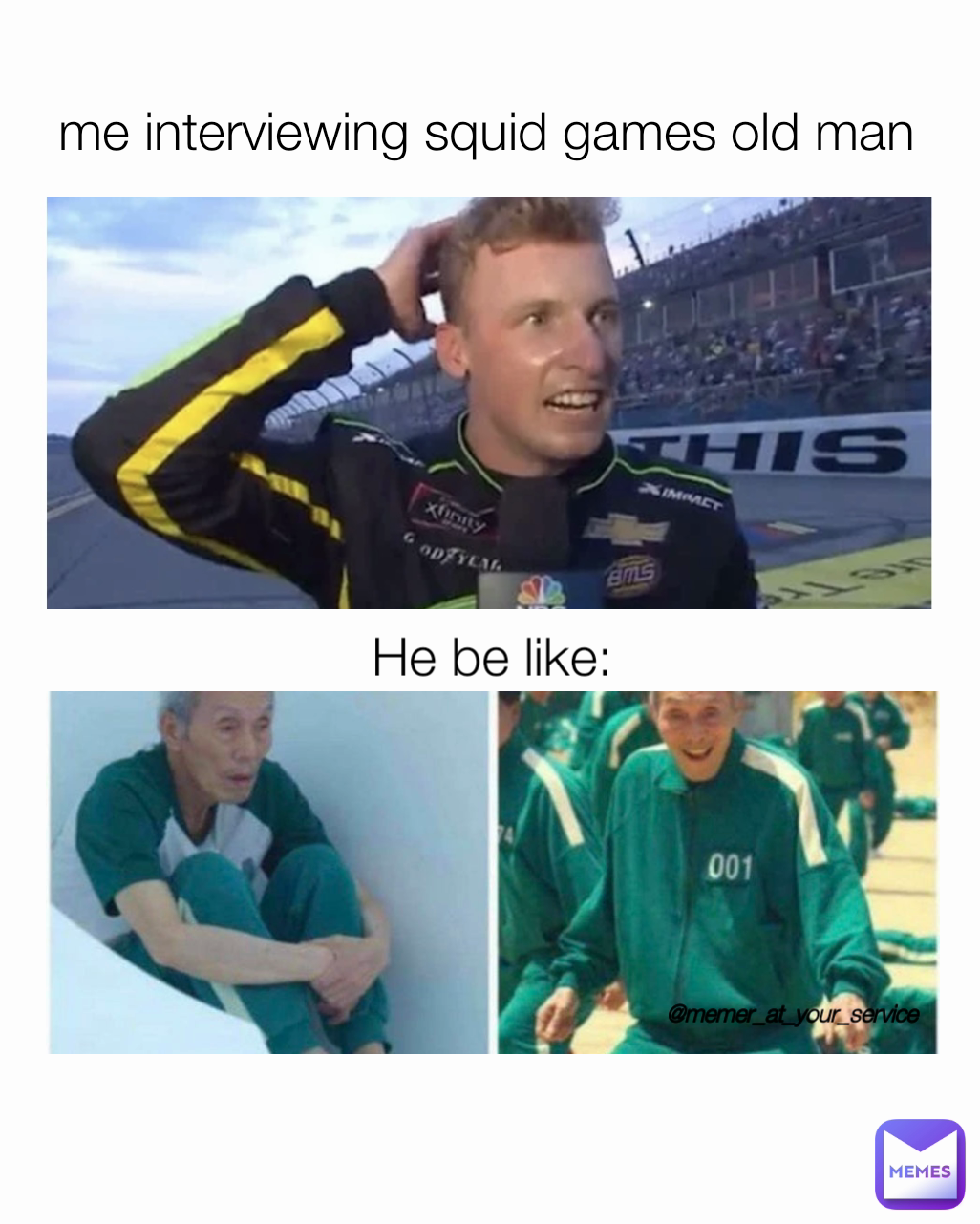 memer_at_your_service He be like: me interviewing squid games old man |  @black-lover-fatima | Memes
