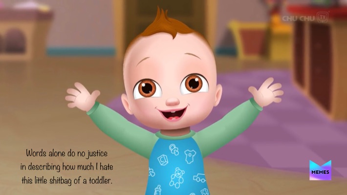 Yes I watch shitty children’s videos in my spare time. Yes I am aware that I have no life. Yes I am aware that I’m a loser. And if you’re wondering, yes, I do hate myself for this.