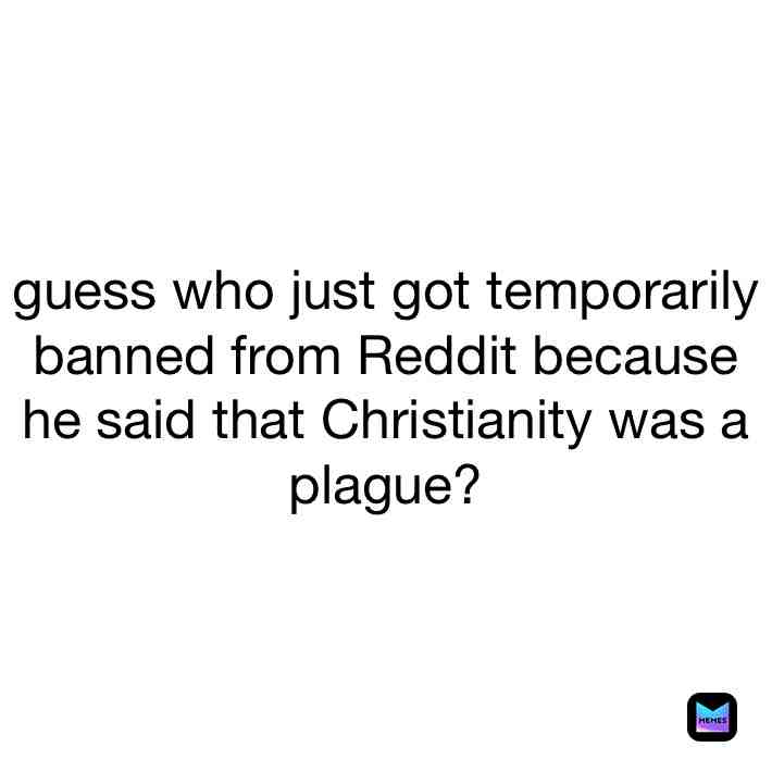 Me. I meant it as a joke, but since when can r/Banvideogames take a joke, amirite?