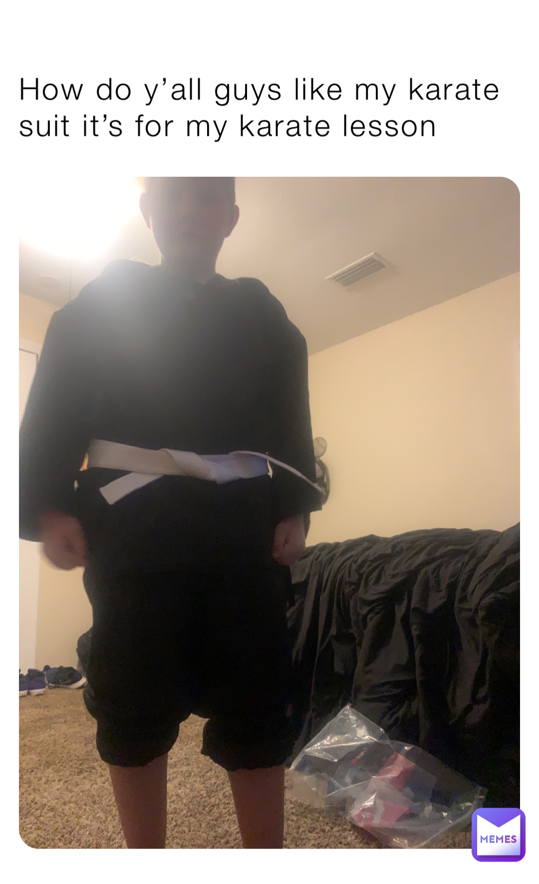 How do y’all guys like my karate suit it’s for my karate lesson