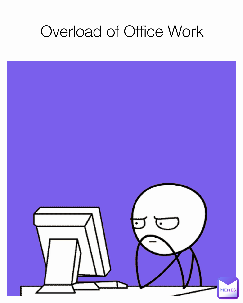 Overload of Office Work