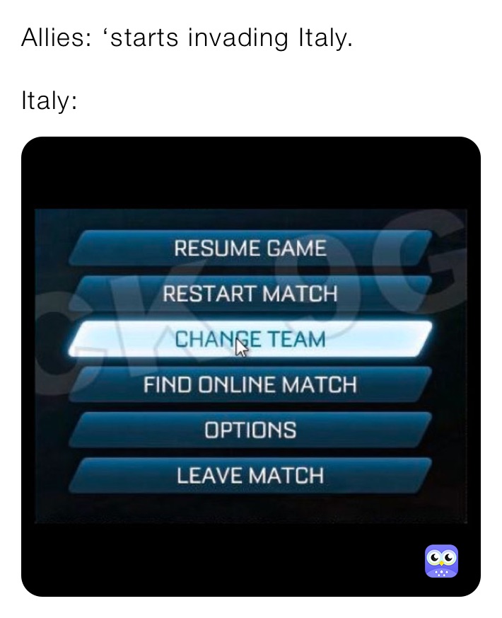 Allies: ‘starts invading Italy.

Italy: