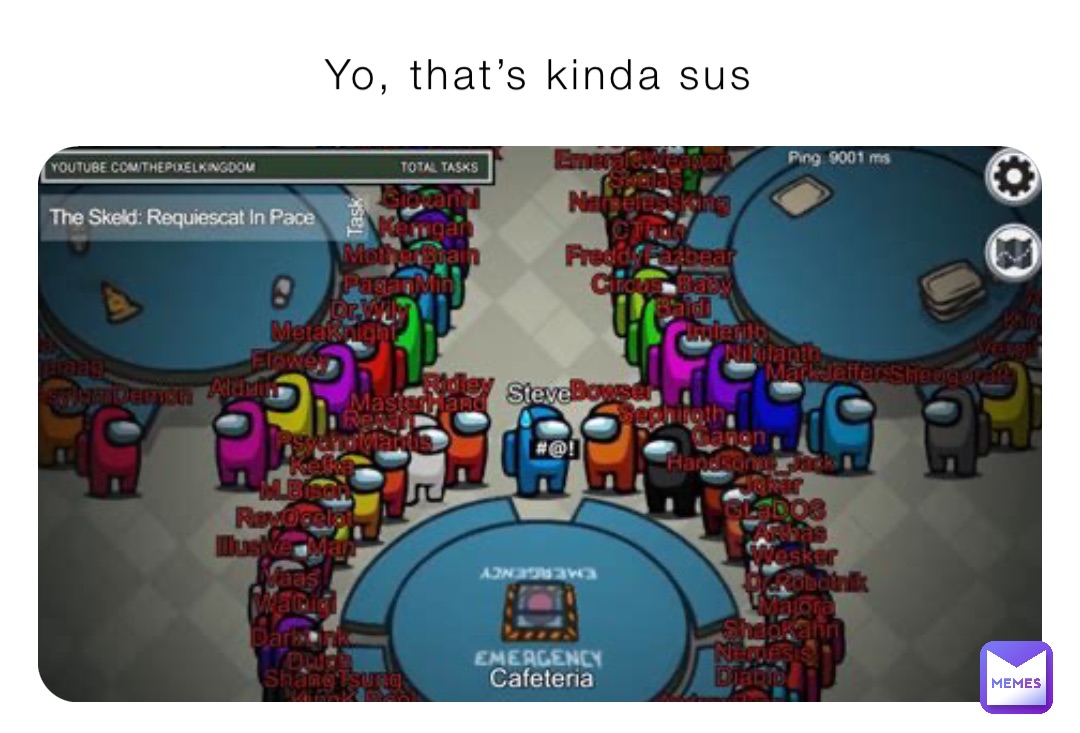 Yo, that’s kinda sus