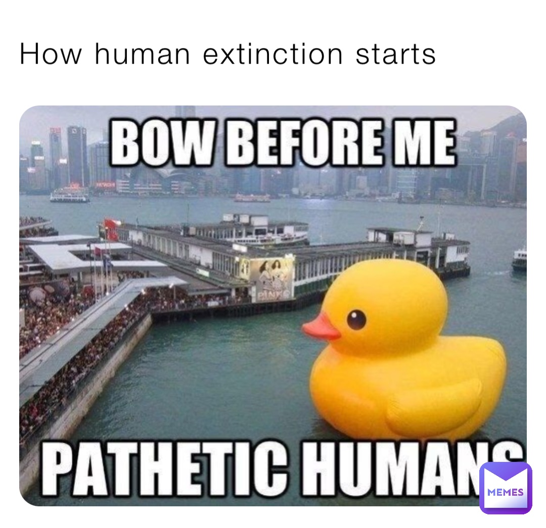 How human extinction starts