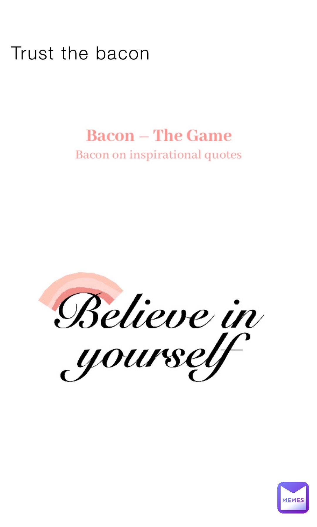 Trust the bacon