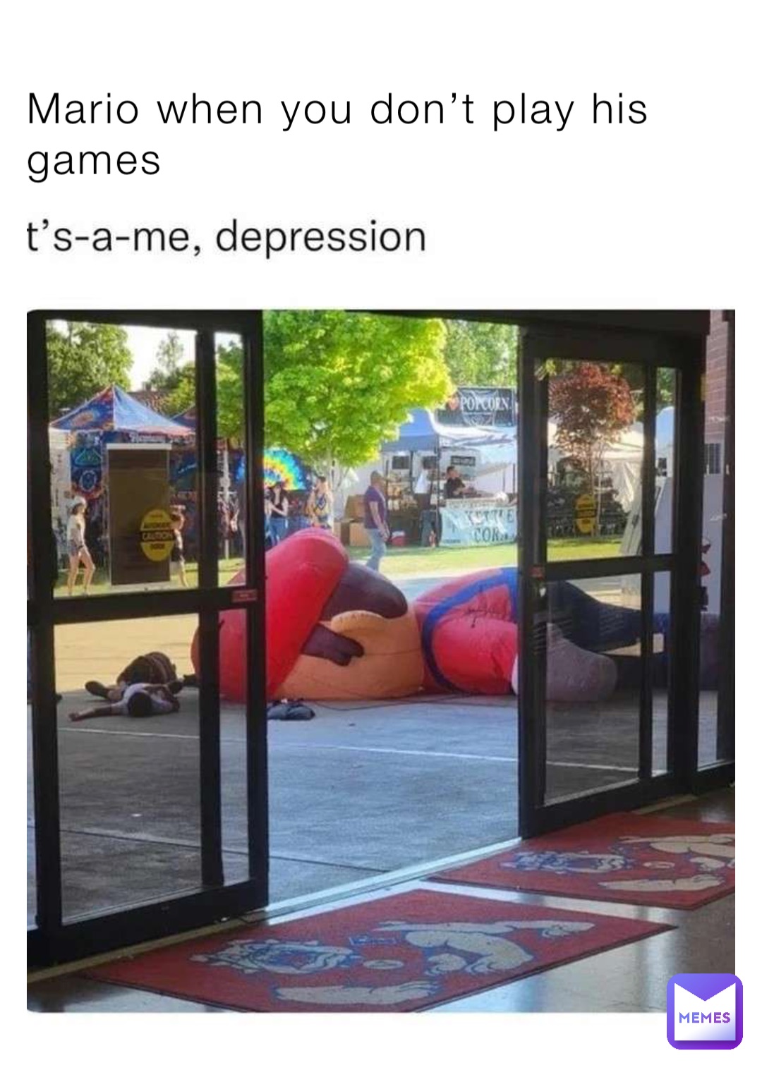 Mario when you don’t play his games