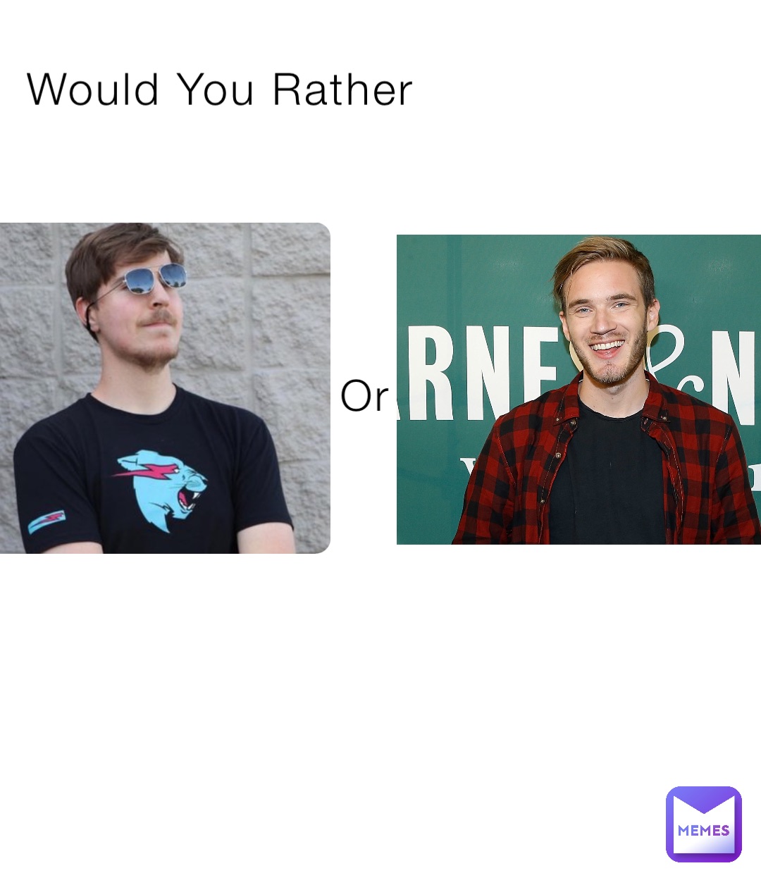 Would You Rather Or