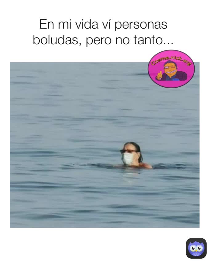 En mi vida ví personas boludas, pero no tanto...