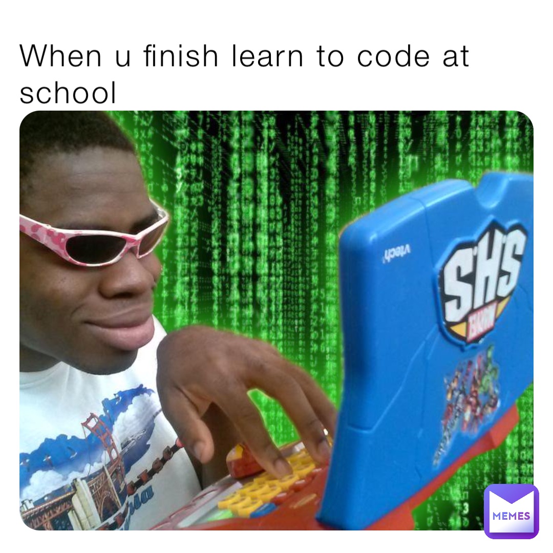 When u finish learn to code at school