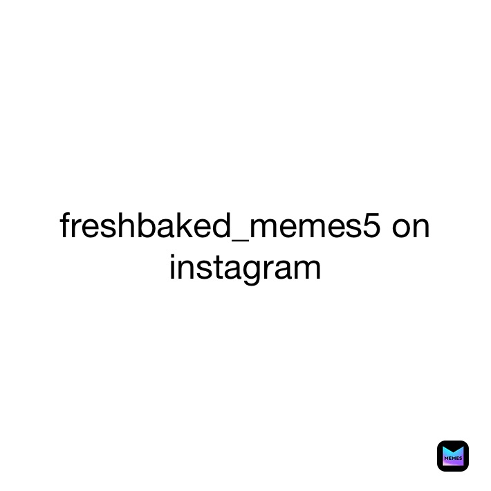 Meme by mrmilessmiles