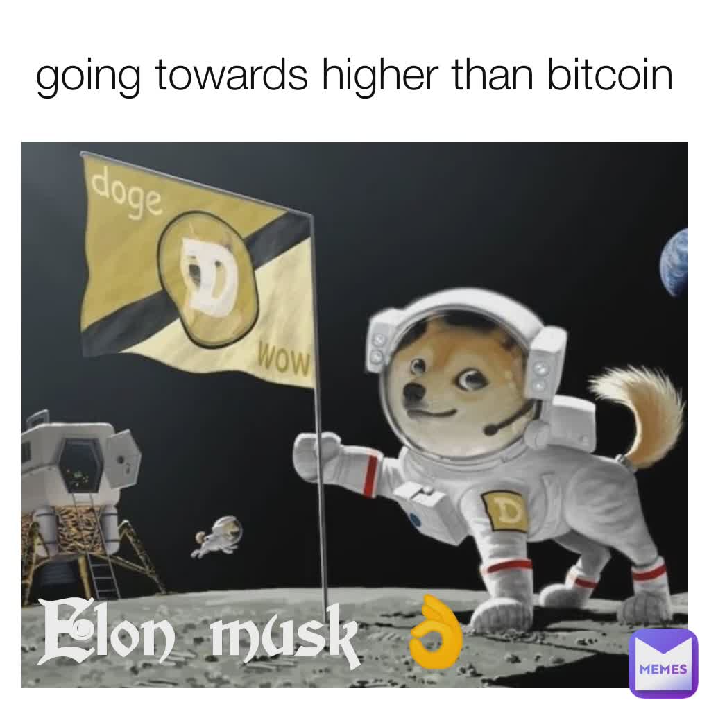 going towards higher than bitcoin Elon musk 👌