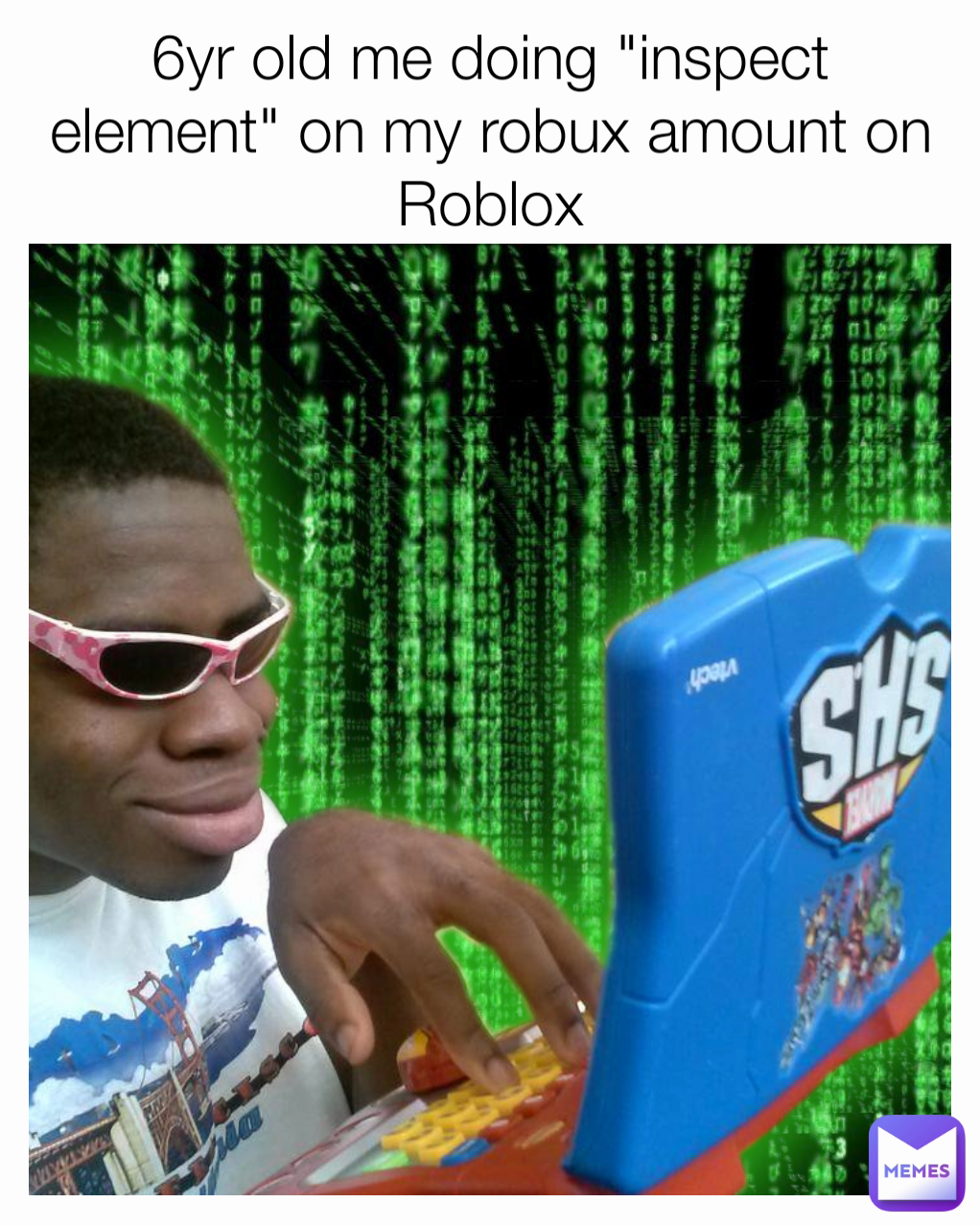 6yr old me doing "inspect  element" on my robux amount on Roblox