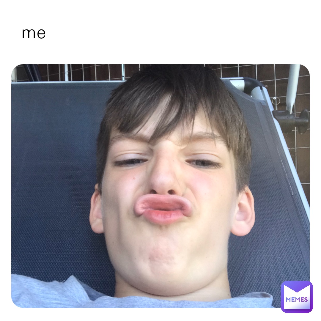 me