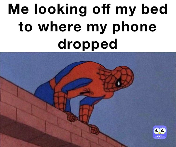 Me looking off my bed to where my phone dropped 