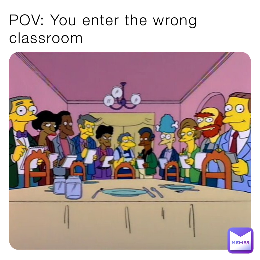 pov-you-enter-the-wrong-classroom-wolfecutetsy-ari-memes