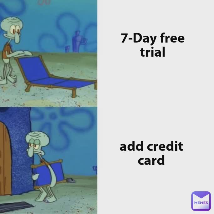 7-Day free trial add credit card