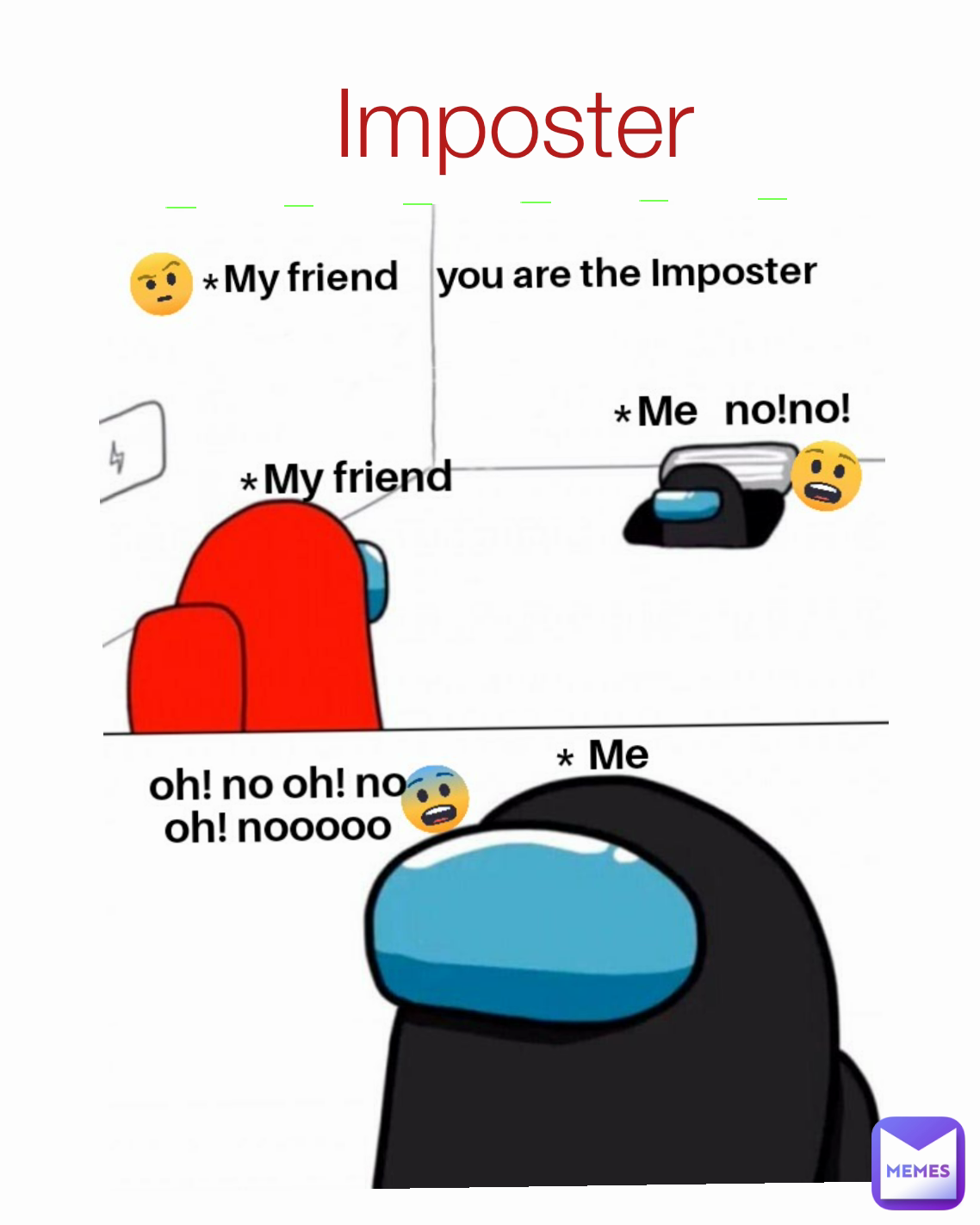 Imposter | @cacto | Memes