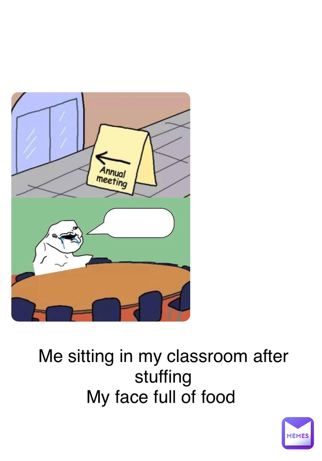 Double tap to edit Me sitting in my classroom after stuffing My face full  of food | @cat_kittin | Memes