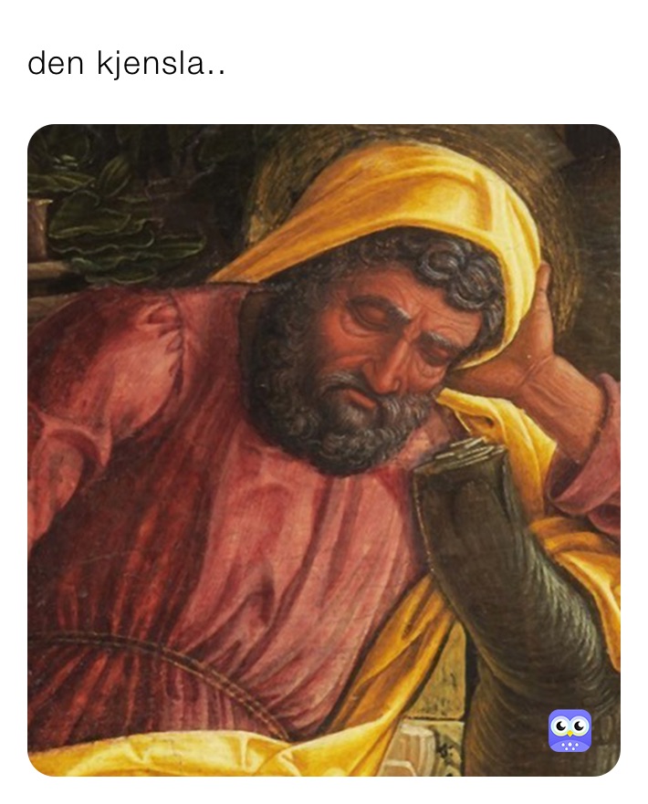 den kjensla..