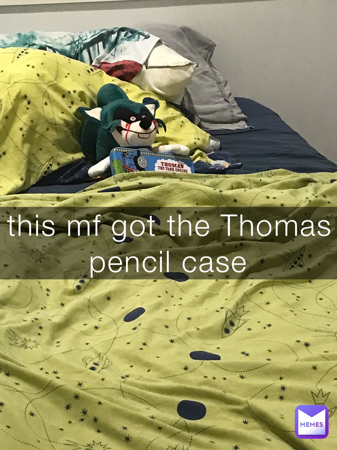 this mf got the Thomas pencil case