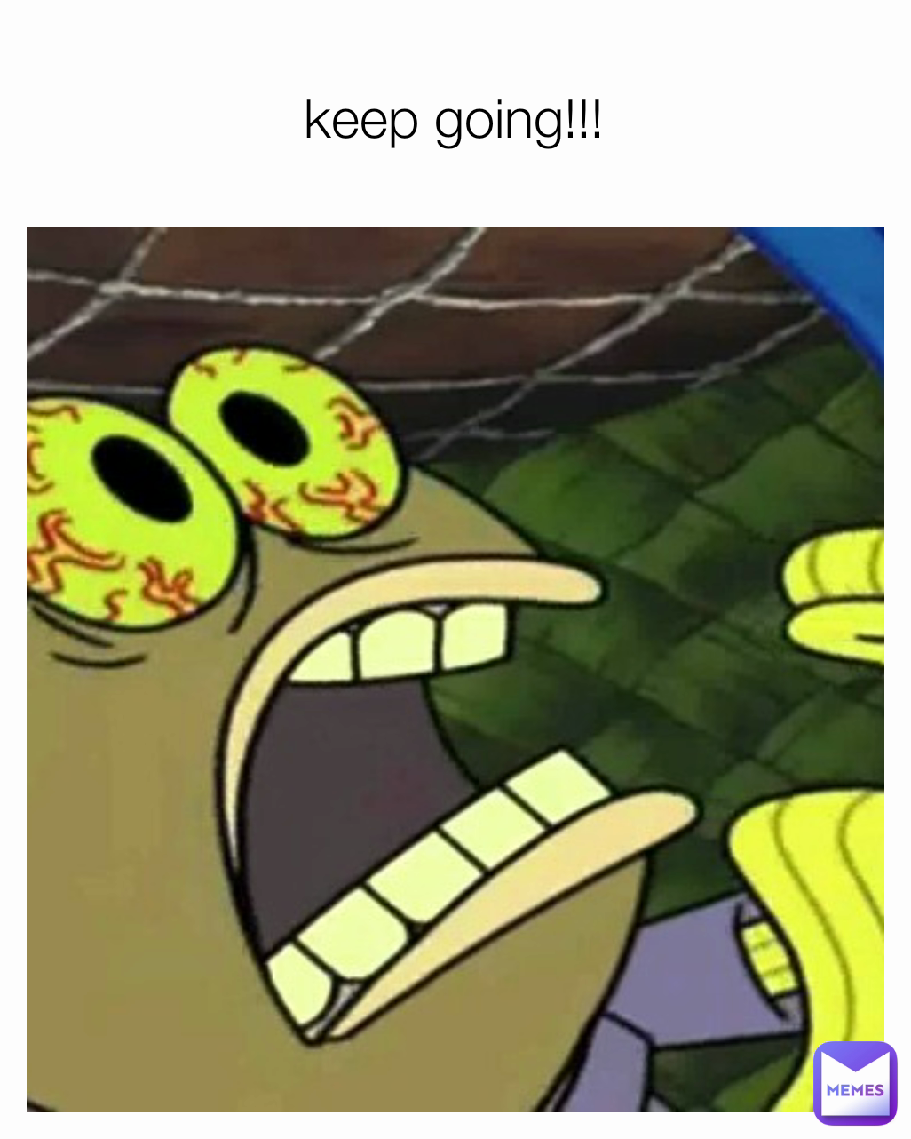 keep going!!!