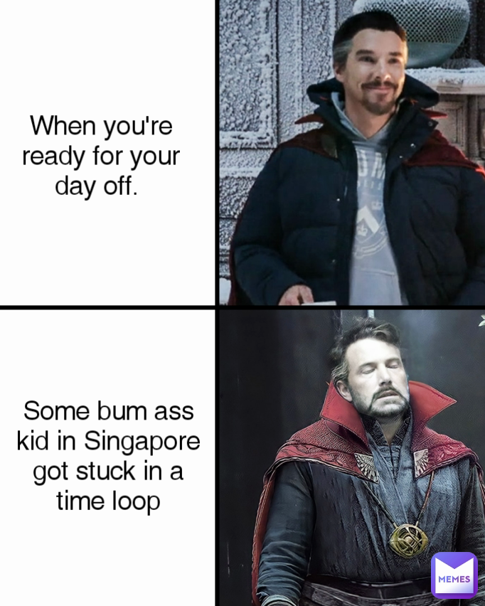 When you're ready for your day off.  Some bum ass kid in Singapore got stuck in a time loop