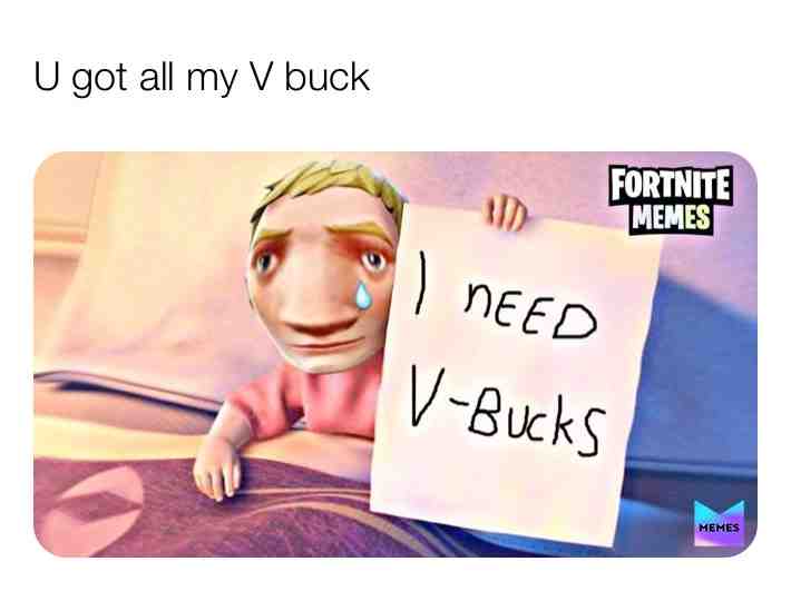 Give me u vbuck
#fortnite #fortnitememes #fbr #vbucks #ineedvbucks #memes #dankmemes #\ud83d\ude02