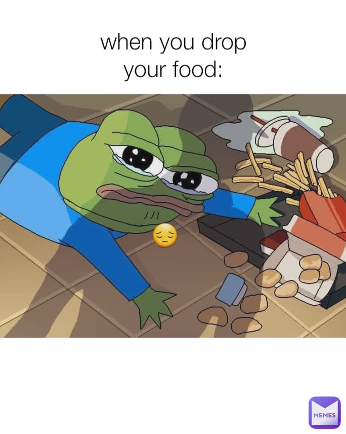 when-you-drop-your-food-meme123god-memes