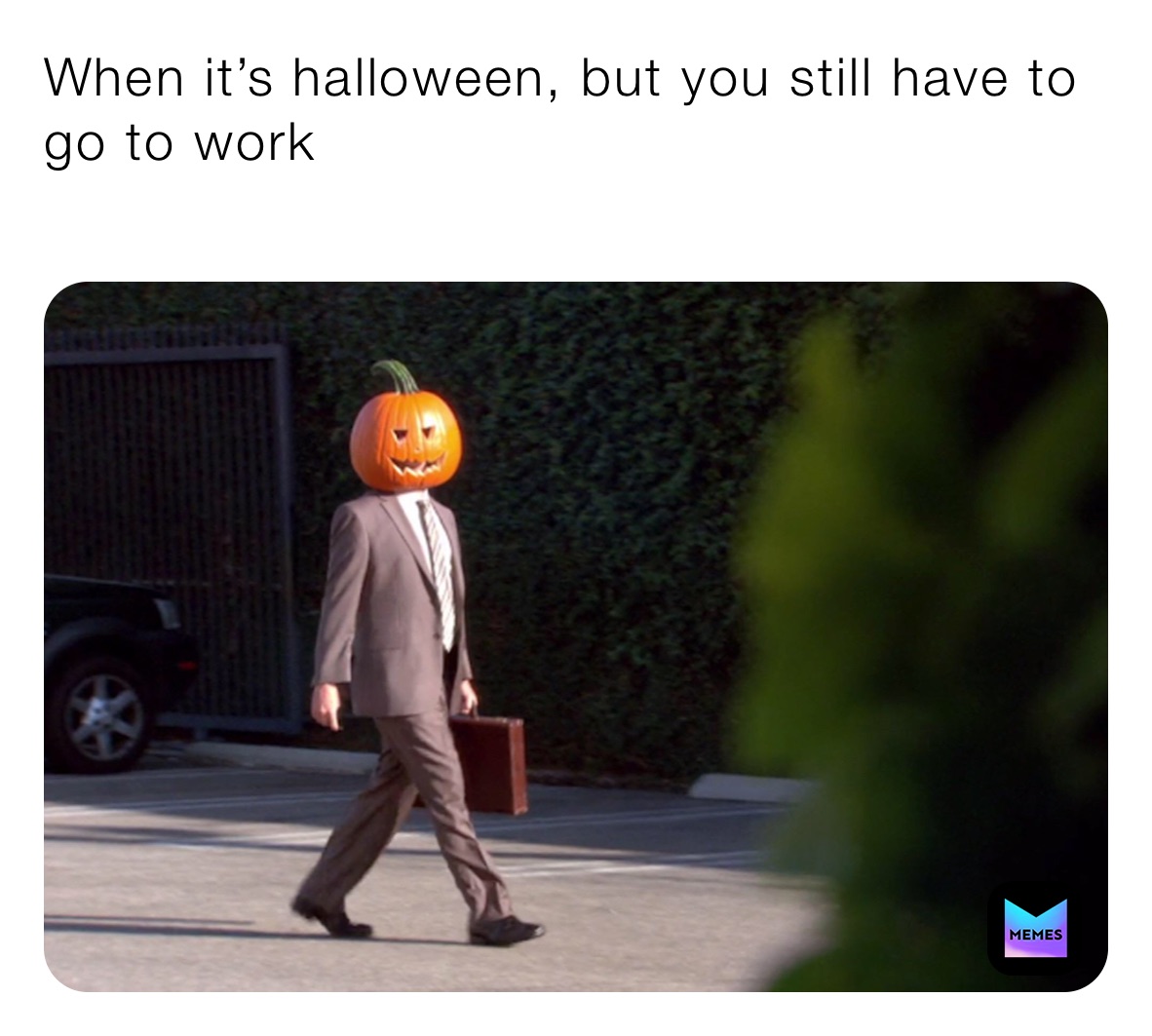 When it’s halloween, but you still have to go to work
