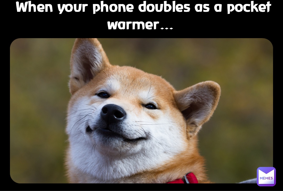 Double tap to edit When your phone doubles as a pocket warmer…