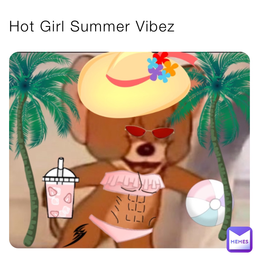 Hot Girl Summer Vibez