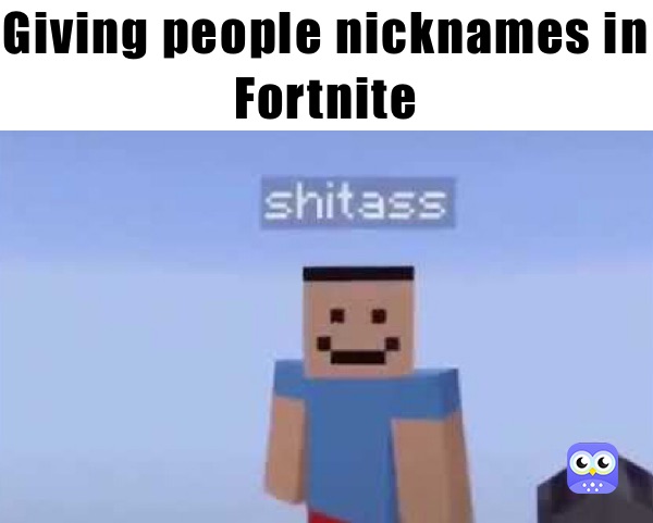 Giving people nicknames in Fortnite