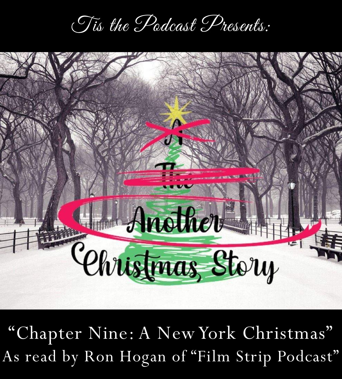 Tis the Podcast Presents: “Chapter Nine: A New York Christmas”
As read by Ron Hogan of “Film Strip Podcast”