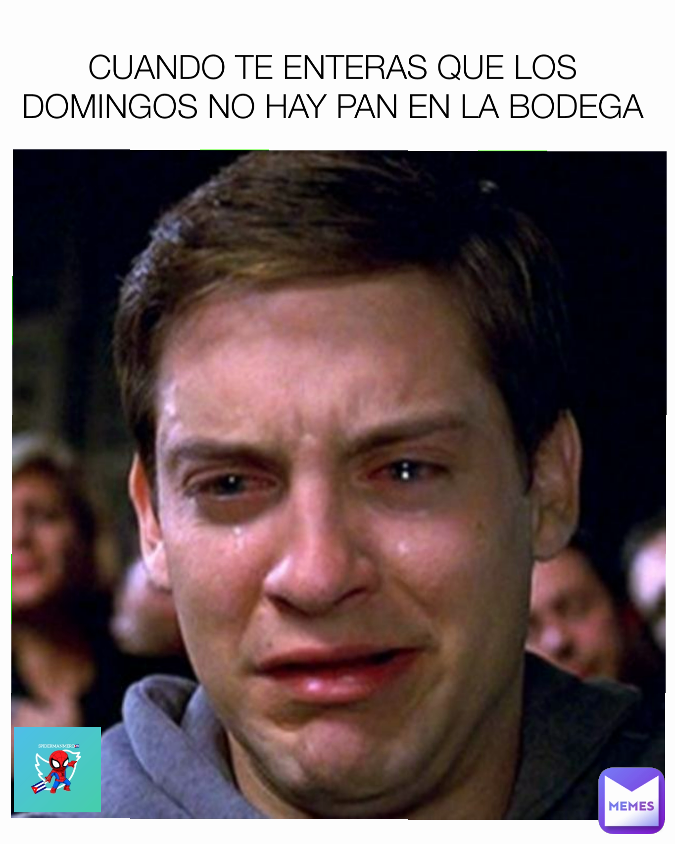 CUANDO TE ENTERAS QUE LOS DOMINGOS NO HAY PAN EN LA BODEGA