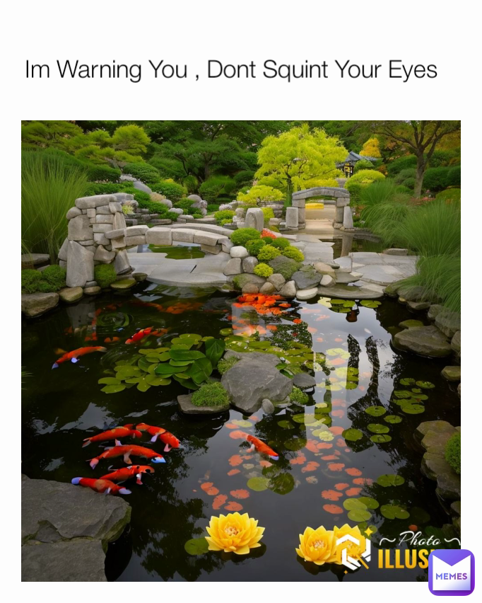 Im Warning You , Dont Squint Your Eyes